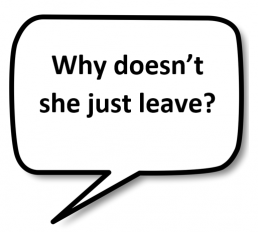 Speech bubble: Why doesn't she just leave?